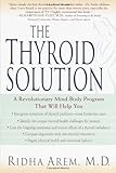 The Thyroid Solution by Ridha Arem (2001-03-01) by 