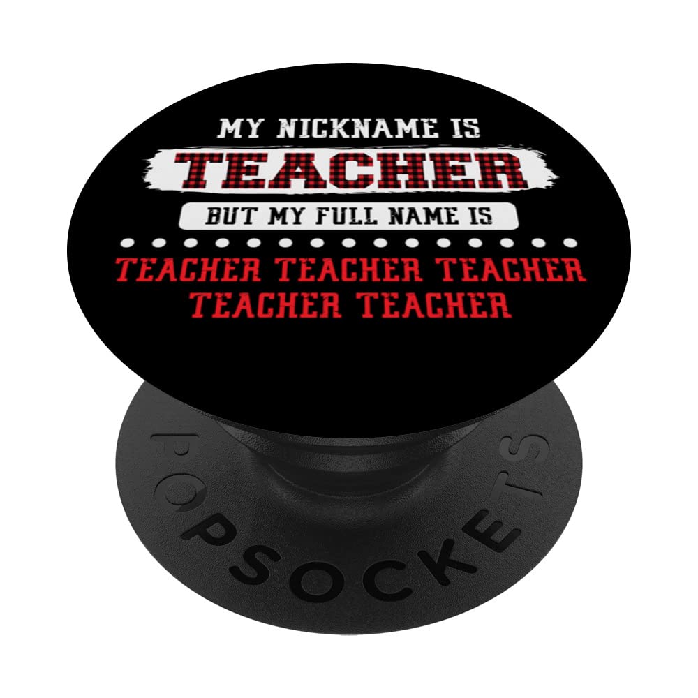 My Nickname Is Teacher But My Full Name Is Teacher Red Plaid PopSockets Swappable PopGrip