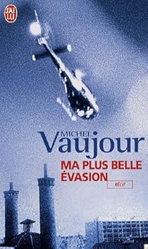 Ma Plus Belle Evasion Michel Vaujour Babelio