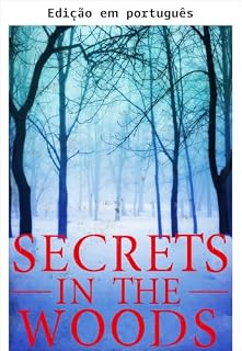 Livro Segredos na floresta: um mistério envolvente de cidade pequena (Uma fascinante série de mistérios sobre sequestros Livro 23)