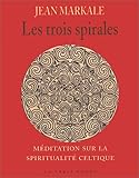 Image de Les trois spirales : Meditation sur la spiritualite celtique