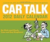 Car Talk 2012 Daily Calendar: 365 Days of Tips, Jokes, and Puzzlers from America's Funniest Car Mech by Tom Magliozzi