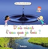 D'Ou Vient L'Eau Que Je Bois ? (Tb.Prem.Explo) (French Edition) by 