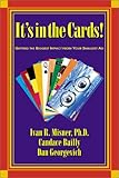 It's in the Cards! : Getting the Biggest Impact from Your Smallest Ad, Misner, Ivan R. and Bailly, Candace, 0974081906