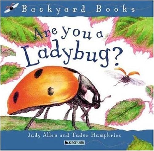 Are You A Ladybug? (Avenues) (Backyard Books), by Judy Allen Are You A Ladybug? (Avenues) (Backyard Books), by Judy Allen