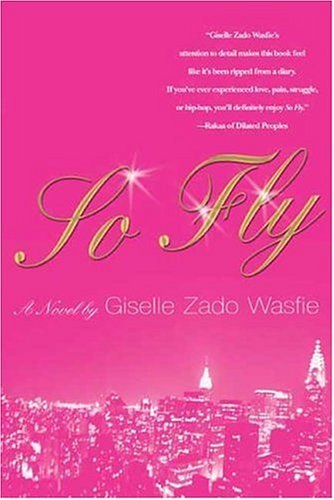 So Fly by Ms. Giselle Zado Wasfie