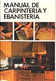 Manual de Carpintería y Ebanistería (Spanish Edition)