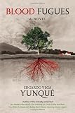Front cover for the book Blood Fugues: A Novel by Edgardo Vega Yunque