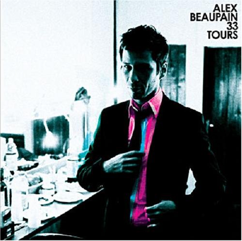 33 tours | Beaupain, Alex (1974-....). Chanteur