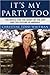 It's My Party, Too: The Battle for the Heart of the GOP and the Future of America - Book by Christine Todd Whitman