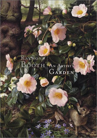 Raymond Booth: An Artist's Garden by Peyton Skipwith