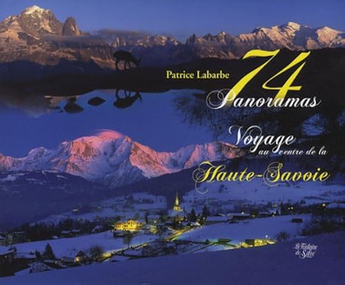 Download 74 Panoramas : Voyage au centre de la Haute-Savoie PDF