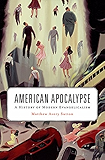 American Apocalypse: A History of Modern Evangelicalism
