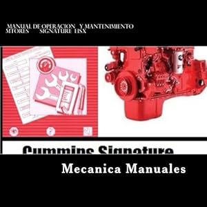 Manual de Operacion  y Mantenimiento: Motores Signature eISX. (Spanish Edition)