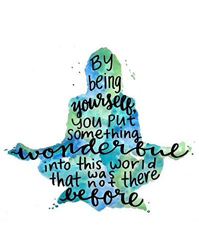 By Being Yourself Inspirational Wall Art Quotes 8×10 Print Blue Green and Teal Inspirational Gifts for Friends Meditation Decor