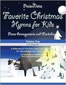 Favorite Christmas Hymns for Kids Volume 1 A Collection of Five Easy
Christmas Hymns for the Early and Late Beginner Epub-Ebook