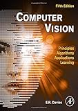 Computer Vision: Principles, Algorithms, Applications, Learning by E. R. Davies