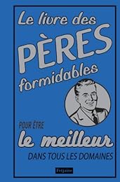 Le  livre des pères formidables