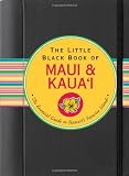 Front cover for the book The Little Black Book of Maui & Kaua'i 2009 (Hawaii Travel Guide) (Little Black Books (Peter Pauper Hardcover)) by Joanne Miller