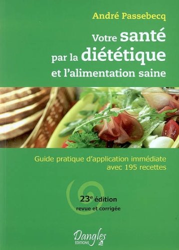 Votre santé par la diététique et l'alimentation saine