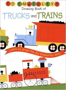 Ed Emberley's Drawing Book of Trucks and Trains: Ed Emberley