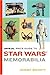 Official Price Guide to Star Wars Memorabilia (Official Price Guide to Star Wars Collectibles) by 