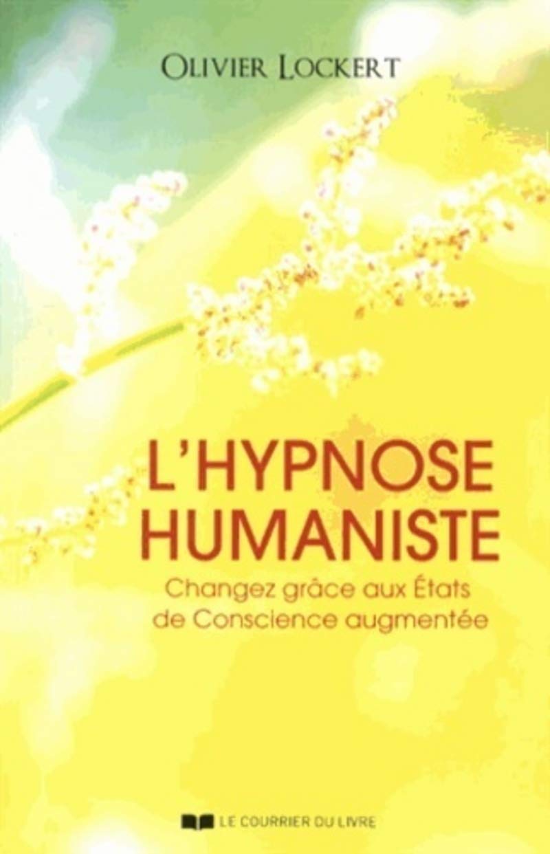 L Hypnose Humaniste Lockert Olivier Amazon Com Books L Hypnose Humaniste Lockert Olivier Amazon Com Books