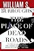 The Place of Dead Roads: A Novel