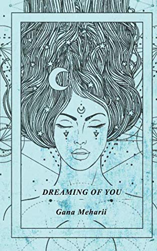 Dreaming Of You by Gana Meharii
