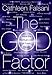 The God Factor: Inside the Spiritual Lives of Public People - Book by Cathleen Falsani
