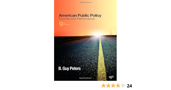American Public Policy Promise And Performance Peters B Guy 9781452218717 Books