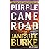 Purple Cane Road (Dave Robicheaux)