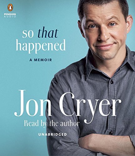 By Jon Cryer - So That Happened: A Memoir (Unabridged) (2015-04-22) [Audio CD]