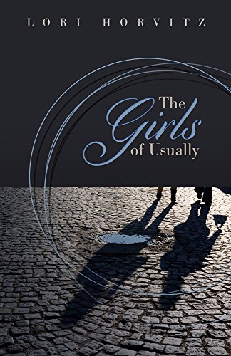 The Girls of Usually (Contemporary Nonfiction) (Contemporary Nonfication) by Lori Horvitz