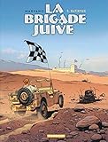 La Brigade juive - Tome 3 - Hatikvah (LA BRIGADE JUIVE (3)) (French Edition) by 