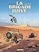 La Brigade juive - Tome 3 - Hatikvah (LA BRIGADE JUIVE (3)) (French Edition) by 