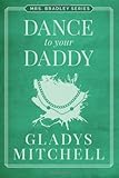 Dance to Your Daddy (Mrs. Bradley)