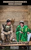 Embarrassing Confessions of a Marine Lieutenant: Operation Branding Iron 2.1A by