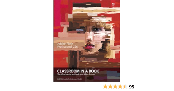 Adobe Flash Professional Cs6 Classroom In A Book 1 Sandee Adobe Creative Team Ebook Amazon Com