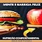Livro Mente e Barriga Feliz: Nutrição Comportamental para o Bem-Estar (Nutrição Comportamental - Saúde & Vida)