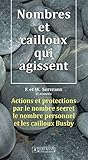 Nombres et cailloux qui agissent (French Edition) by F. et W. Servranx et associés