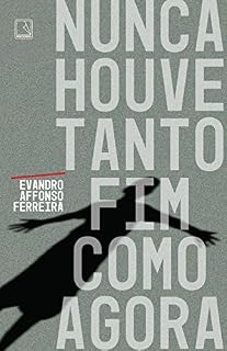Livro Nunca houve tanto fim como agora