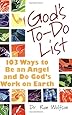 God's To-do List: 103 Ways to Be an Angel and Do God's Work on Earth
