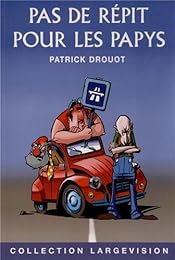 Pas de répit pour les papys