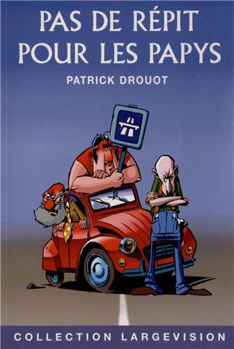 Pas de répit pour les papys