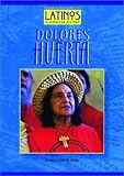 Dolores Huerta (Latinos in American History) by 