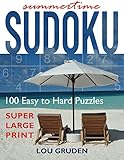 Summertime Sudoku: 100 Easy to Hard Puzzles - Large Print (Puzzle Books Plus) by Lou Gruden