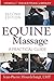 Equine Massage: A Practical Guide (Howell Equestrian Library) by Jean-Pierre Hourdebaigt