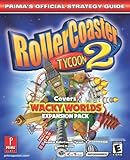 RollerCoaster Tycoon 2: Wacky Worlds (Prima's Official Strategy Guide)