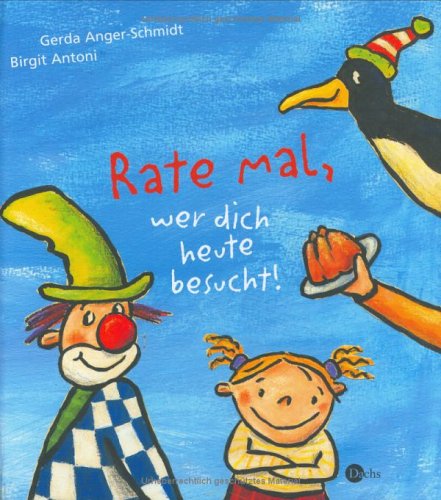 Rate Mal Wer Dich Heute Besucht Amazon De Anger Schmidt Gerda Antoni Birgit Schmidt Gerda Anger Bucher